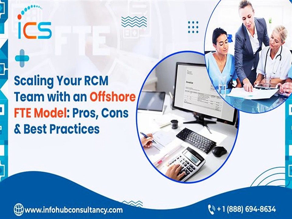 Scaling Your RCM Team with an Offshore FTE Model Pros, Cons & Best Practices