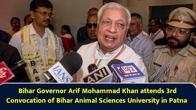 Bihar Governor Arif Mohammad Khan attends 3rd Convocation of Bihar Animal Sciences University in Patna