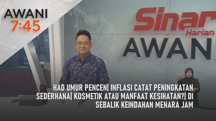 AWANI 7:45 [22/5/2025] – Had umur pencen| Inflasi catat peningkatan ...