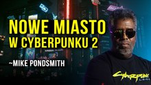 W Cyberpunku 2 będą 2 miasta! | Mike Pondsmith - Wywiad