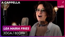 Lea Maria Fries, A Cappella : 