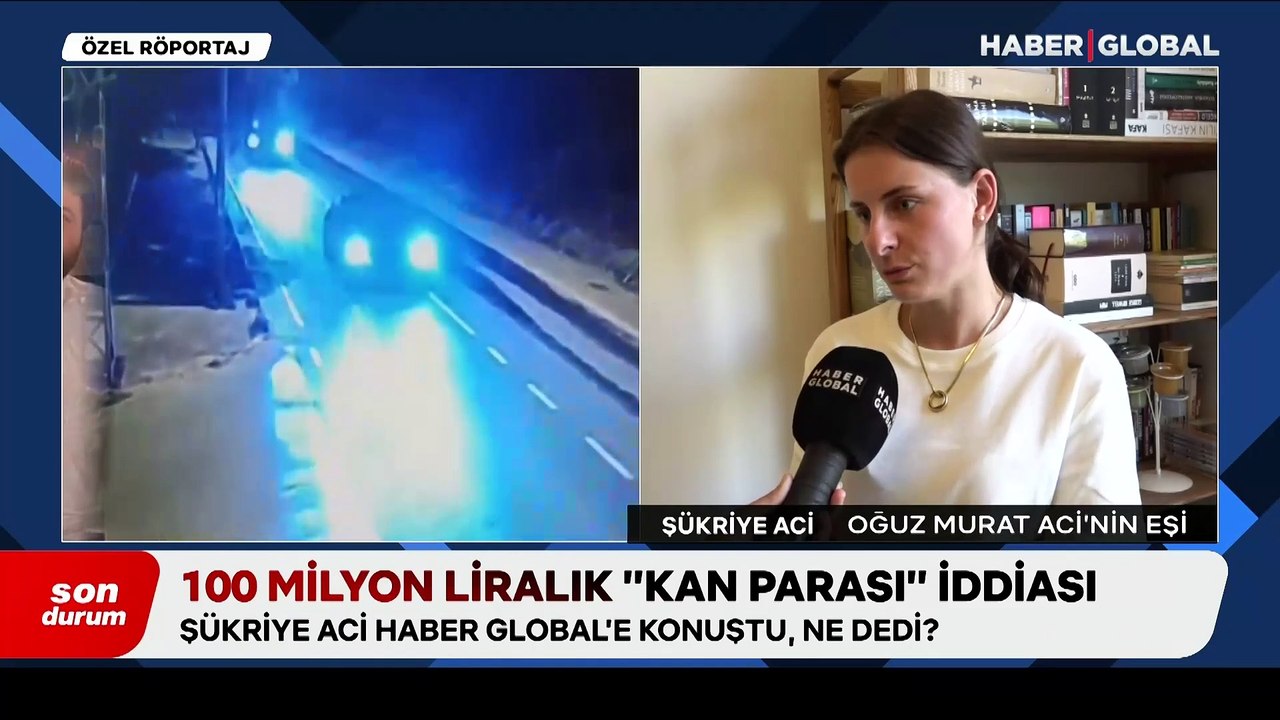 Oğuz Murat Aci'nin eşi Şükriye Aci'den kan parası iddiasına cevap: "100 milyon lira kendilerinin zamanında talep ettikleri bir para"