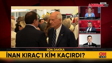 Son dakika: İş insanı İnan Kıraç hastaneden kaçırıldı iddiası