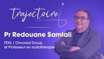 Regard approfondi sur le parcours du fondateur d’Oncorad: Pr. Redouane Samlali I Trajectoire