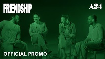 Friendship | Official Promo | A24