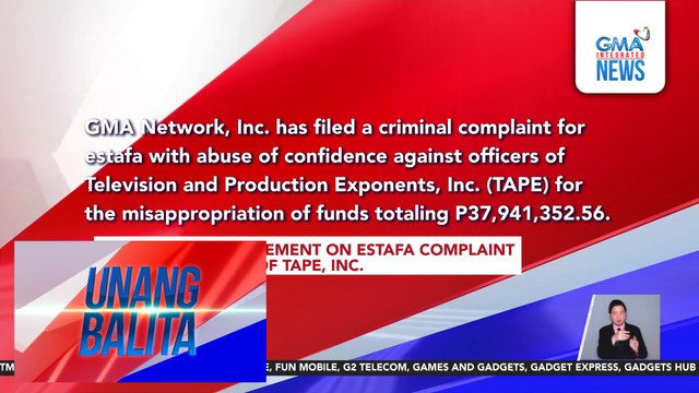 GMA Network statement on estafa complaint against officers of TAPE, Inc. | Unang Balita