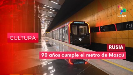 Metro de Moscú cumple 90 años CULTURA EDICIÓN CENTRAL 22-05-2025