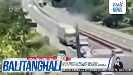 Civil case vs. Pangasinan Solid North, inihain ng DOTr sa Quezon City Prosecutor's Office kaugnay sa karambola sa SCTEX | Balitanghali