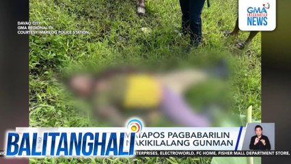 Lalaki, patay matapos pagbabarilin ng 2 hindi pa nakikilalang gunman | Balitanghali