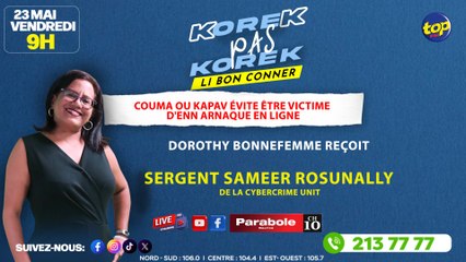 Korek pas korek [LI BON CONNER]  Dorothy Bonnefemme reçoit Sergent Sameer Rosunally_0