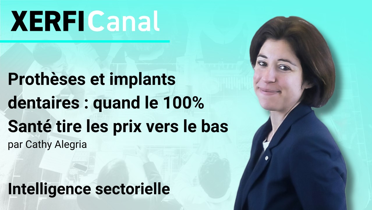 Prothèses et implants dentaires : quand le 100% Santé tire les prix vers le bas [Cathy Alegria]
