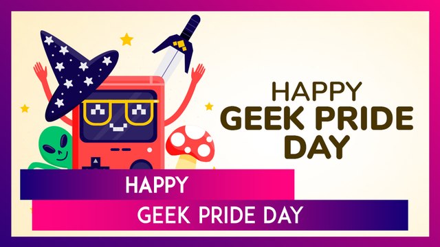 Geek Pride Day 2025 Quotes, Messages & Sayings To Celebrate The Classic Signs Of Geeky Disposition