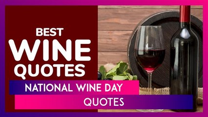 National Wine Day 2025 Quotes, Witty Captions And Messages To Kick-Start The Happy Hour
