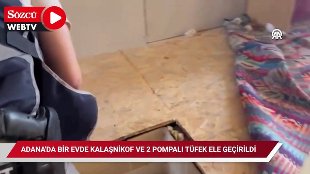 Adana'da bir evde kalaşnikof ve 2 pompalı tüfek ele geçirildi