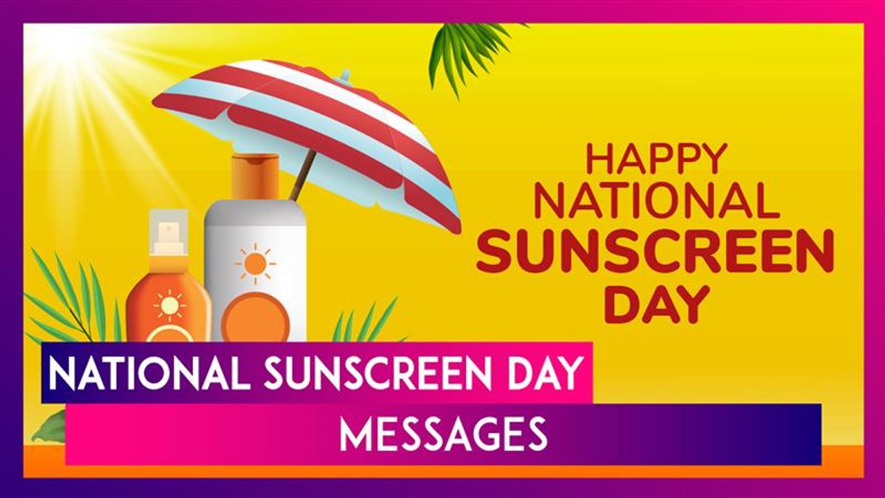 National Sunscreen Day 2025 Messages, Quotes, Sayings & Greetings To Raise Awareness About Sunscreen