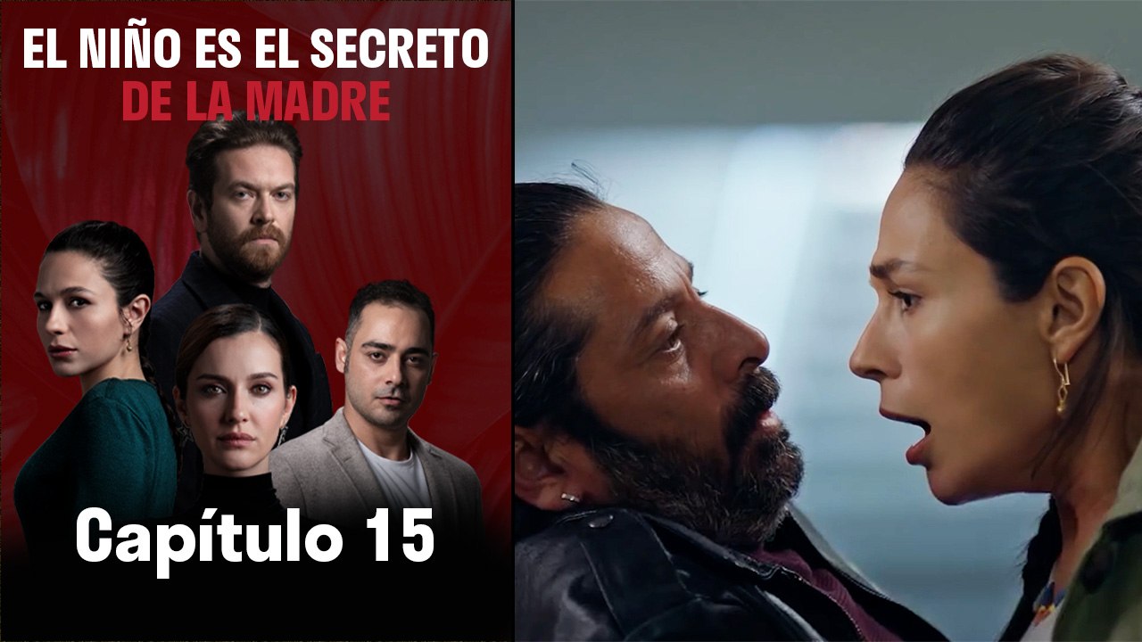 El Niño es el Secreto de la Madre - Capitulo 15 (Version Larga)