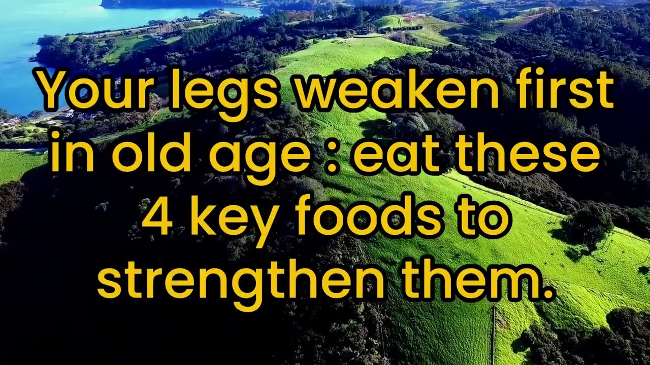 Your legs weaken first! In old age _ eat these 4 key foods to strengthen them. senior health