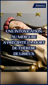 Révélations sur la mort de Thérèse de Lisieux