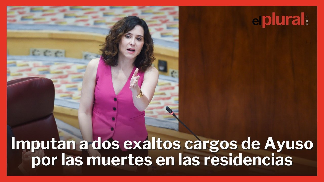 Dos exaltos cargos de Ayuso, imputados por las muertes en las residencias