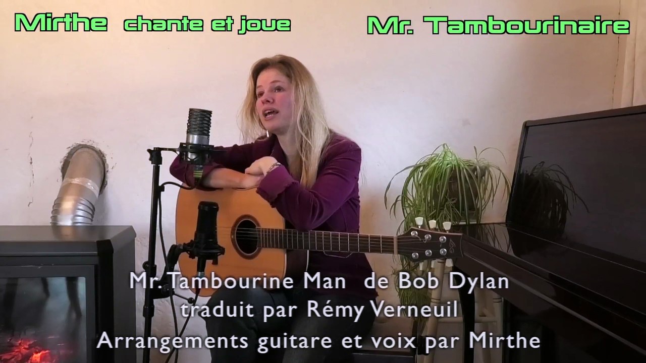 M. TAMBOURINAIRE (Mr. Tambourine Man, Bob Dylan) performed by MIRTHE, guitare-vocals, Live-studio 2022