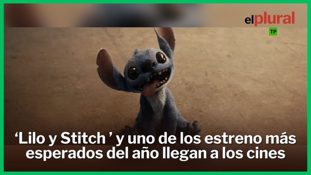 'Lilo y Stitch' y uno de los estrenos más esperados del año: la cartelera se renueva a lo grande