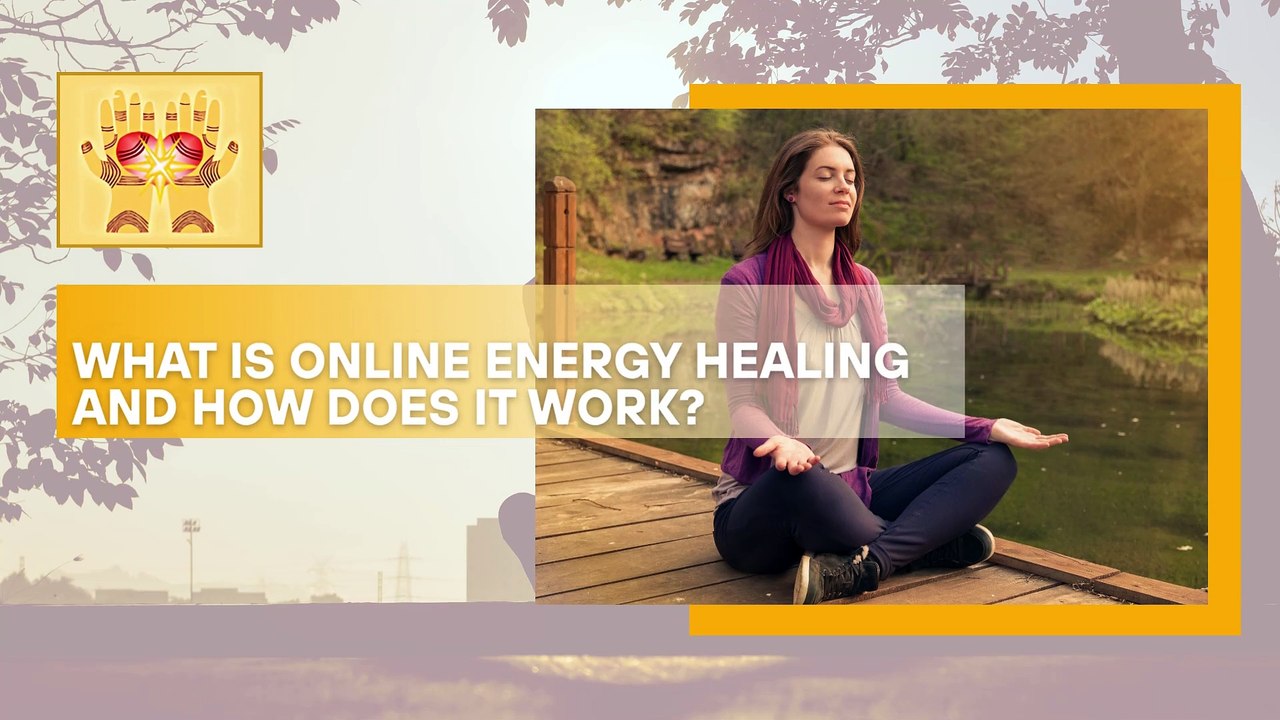 What is Online Energy Healing and How Does It Work?