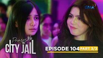 Prinsesa Ng City Jail: Princess calls out Libby for cheating (Episode 104 - Part 3/3)