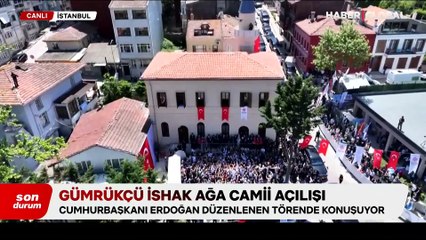 Cumhurbaşkanı Erdoğan restore edilen caminin açılışını yaptı