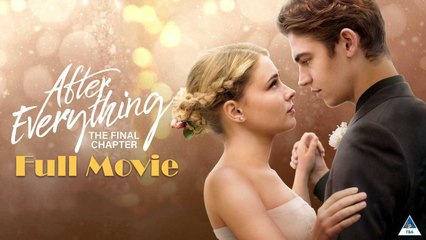 After Everything Full Movie - Romantic Movies 2023