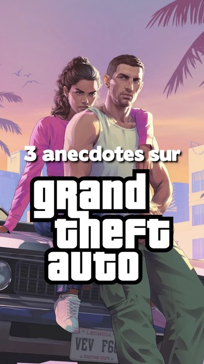 3 anecdotes sur Grand Theft Auto [Vidéo Exclusive]