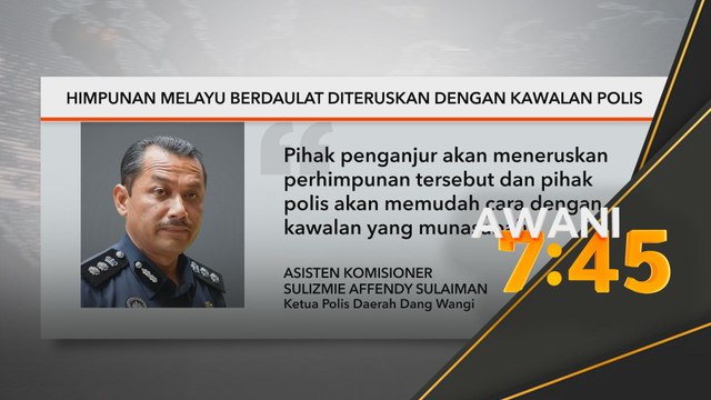 Himpunan Melayu berdaulat diteruskan dengan kawalan polis