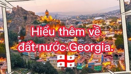 TÌM HIỂU ĐẤT NƯỚC GEORGIA 🇬🇪.| DÃY CÁP CÁT | HIỂU THÊM VỀ CUỘC SỐNG.