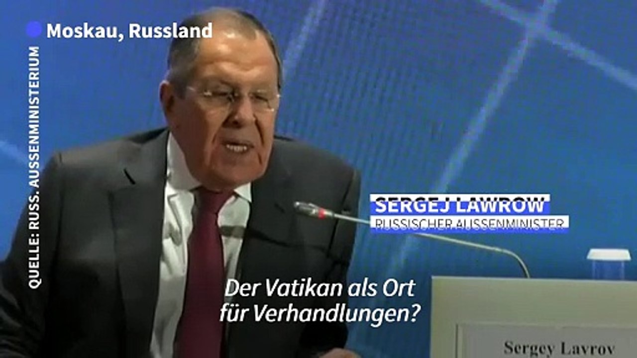 Lawrow zieht Vatikan als Ort für Ukraine-Gespräche in Zweifel