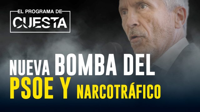 Nueva bomba del PSOE y narcotráfico: ofrecieron a narcos libaneses reunirse con Marlaska y 3 ministros
