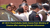 AP CM N Chandrababu Naidu leaves from Ministry of Finance after meeting Nirmala Sitharaman