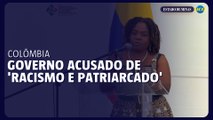 Vice-presidente da Colômbia acusa governo de 'racismo e patriarcado'