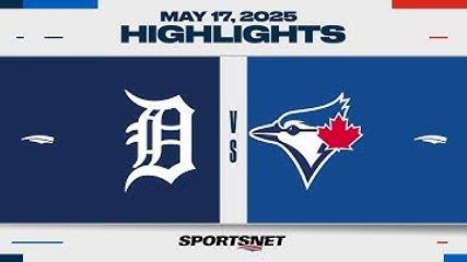 MLB Highlights | Tigers vs. Blue Jays - May 17, 2025
