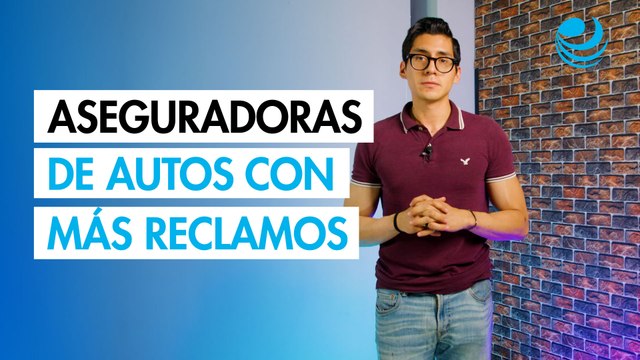 Aseguradoras de autos con más reclamos 🚗
