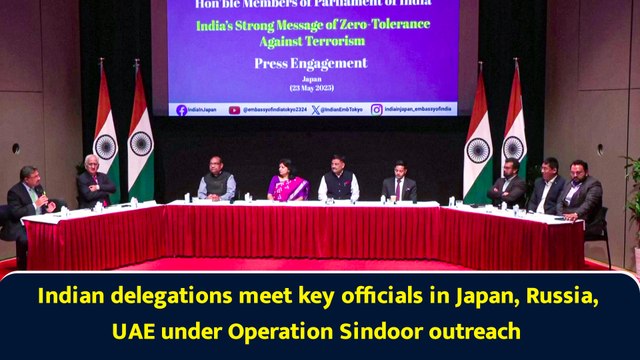 Indian delegations meet key officials in Japan, Russia, UAE under Operation Sindoor outreach