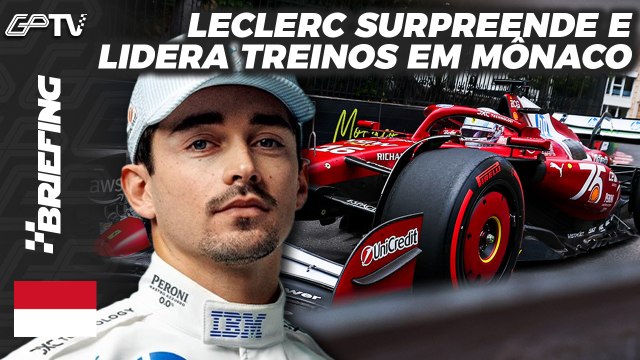 LECLERC CHOCA COM DOMÍNIO, VERSTAPPEN SE IRRITA COM BORTOLETO: OS TREINOS DA F1 EM MÔNACO | BRIEFING