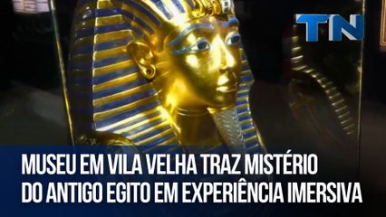 Museu em Vila Velha traz mistério do antigo Egito em experiência imersiva