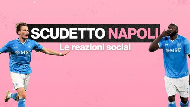 “McFratm uomo copertina”, “Habemus scudetto”: delirio Napoli sui social!