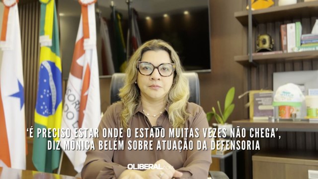 ‘É preciso estar onde o Estado muitas vezes não chega’, diz Mônica Belém sobre atuação da Defensoria