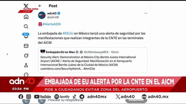 🚨¡Última Hora! Embajada de EE.UU. lanzó una alerta por las manifestaciones de la CNTE en el AICM