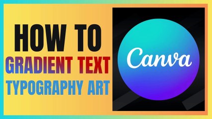 How to add a gradient to text In Canva