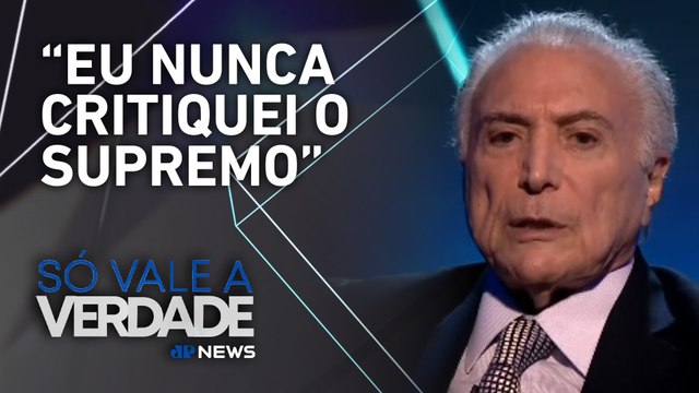 Michel Temer avalia julgamentos da trama de tentativa de golpe de Estado | SÓ VALE A VERDADE
