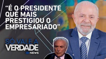 Lula é um democrata? Michel Temer avalia | SÓ VALE A VERDADE