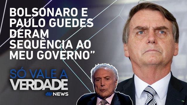Temer: “Não acho que Bolsonaro seja um democrata, ele não tem posição definida” | SÓ VALE A VERDADE