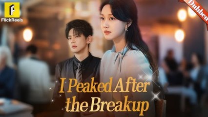 I Peaked after the Breakup - Full Movie