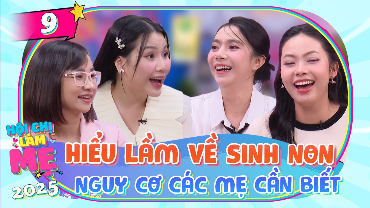 Hội Chị Làm Mẹ 2025 - Tập 09